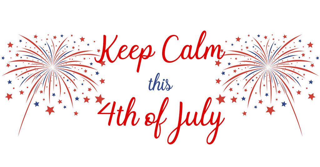Keep Calm this 4th of July